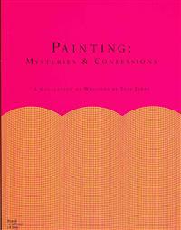 Painting: Mysteries and Confessions