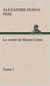 Le Comte de Monte-Cristo, Tome I