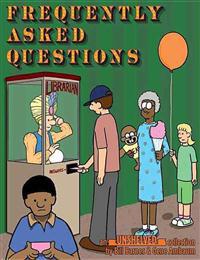 Frequently Asked Questions: An Unshelved Collection