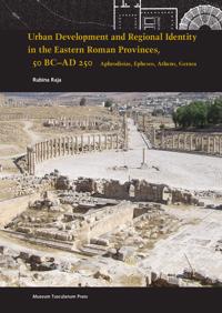 Urban Development and Regional Identity in the Eastern Roman Provinces, 50 BC-AD 250