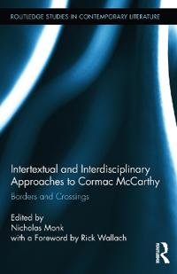Intertextual and Interdisciplinary Approaches to Cormac McCarthy