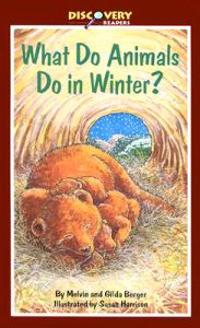 What Do Animals Do in Winter?: How Animals Survive the Cold