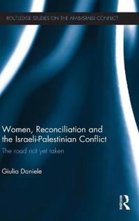 Women, Reconciliation and the Israeli-Palestinian Conflict