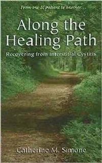 Along the Healing Path: Recovering from Interstitial Cystitis