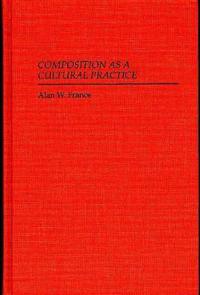 Composition As a Cultural Practice