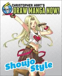 Christopher Hart's Draw Manga Now!