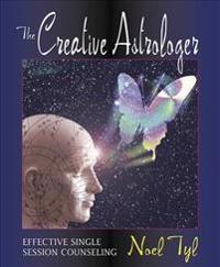 The Creative Astrologer: Effective Single Session Counseling