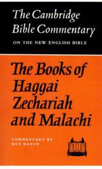 The Books of Haggai Zechariah and Malachi
