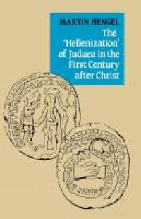 The 'Hellenization' of Judaea in the First Century After Christ