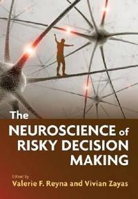 The Neuroscience of Risky Decision Making