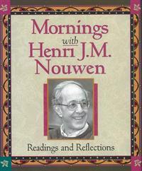 Mornings with Henri J.M. Nouwen