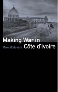 Making War in Cote D'Ivoire