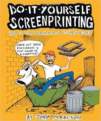 Do-It- Yourself Screenprinting