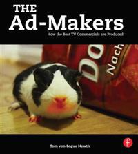 The Ad-Makers: How the Best TV Commercials Are Produced