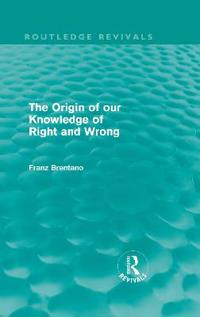 The Origin of Our Knowledge of Right and Wrong