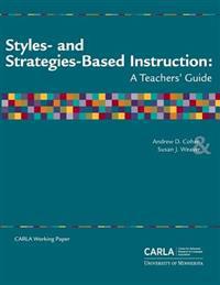 Styles- And Strategies-Based Instruction: A Teachers' Guide