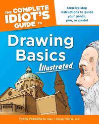 The Complete Idiot's Guide to Drawing Basics