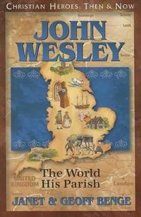 John Wesley: The World, His Parish