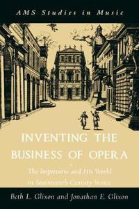 Inventing The Business Of Opera