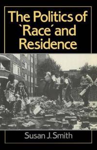 The Politics of 'Race' and Residence