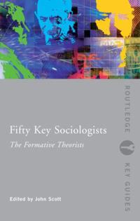 Fifty Key Sociologists