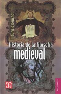 Historia de la Filosofia Medieval = History of Medieval Philosophy