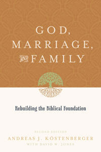 God, Marriage, and Family