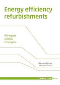 Energy Efficiency Refurbishments: Principles, Details, Case Studies