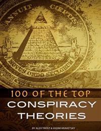 100 of the Top Conspiracy Theories