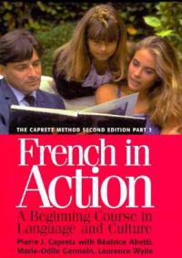 French in Action: A Beginning Course in Language and Culture, Second Edition: Textbook, Part 2