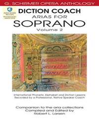 Diction Coach - G. Schirmer Opera Anthology (Arias for Soprano Volume 2): Arias for Soprano Volume 2