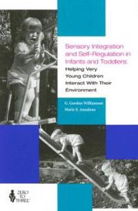 Sensory Integration and Self Regulation in Infants and Toddlers