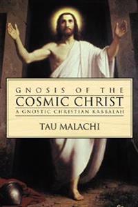 Gnosis Of The Cosmic Christ