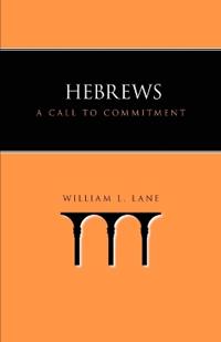 Hebrews: A Call To Commitment