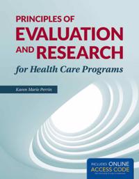 Principles of Evaluation and Research for Health Care Programs