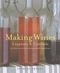 Making Wines, Liqueurs and Cordials