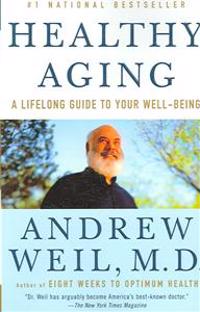 Healthy Aging: A Lifelong Guide to Your Well-Being