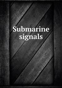 Submarine Signals