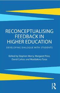 Reconceptualising Feedback in Higher Education