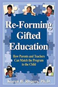 Re-Forming Gifted Education: Matching the Program to the Child