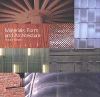 Materials, Form, and Architecture