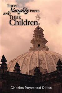 Those Naughty Popes And Their Children