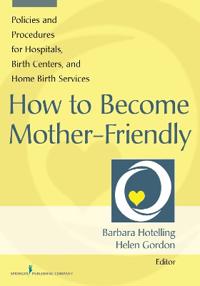 How to Become Mother-Friendly