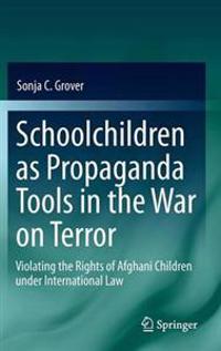 Schoolchildren As Propaganda Tools in the War on Terror