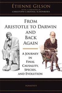 From Aristotle to Darwin and Back Again: A Journey in Final Causality, Species, and Evolution