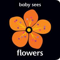 Baby Sees - Flowers