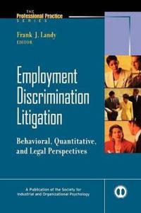 Employment Discrimination Litigation: Behavioral, Quantitative, and Legal Perspectives