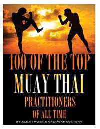 100 of the Top Muay Thai Practitioners of All Time