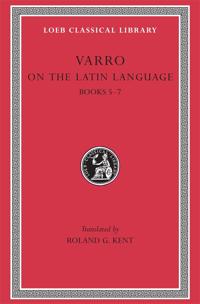 Varro on the Latin Language/Books V-Vii/Lcl 333