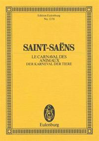 Saint-Saens: Le Carnival Des Animaux: Der Karneval Der Tiere: Grande Fantaisie Zoologique